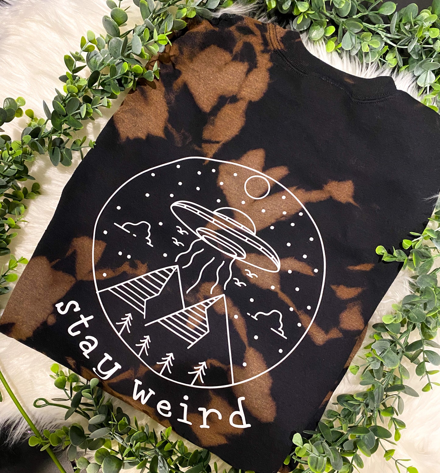 Stay Weird Sweatshirt | Custom Tie Dye | Bleach Dye | Gifts for him | Gifts for her