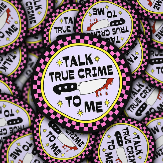Talk True Crime To Me