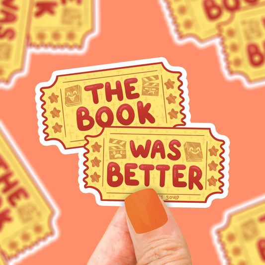 The Book Was Better Vinyl Sticker