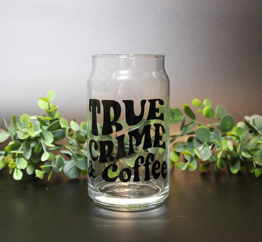 True Crime & Coffee | Coffee Glass | Beer Can Glass | Gifts for her