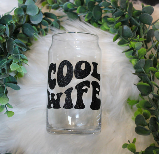 Cool Wife Glass | Libbey Glass | Beer Can Glass | Shimmer | Sparkle