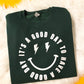 It’s a good day sweatshirt | Mental Health | Positivity