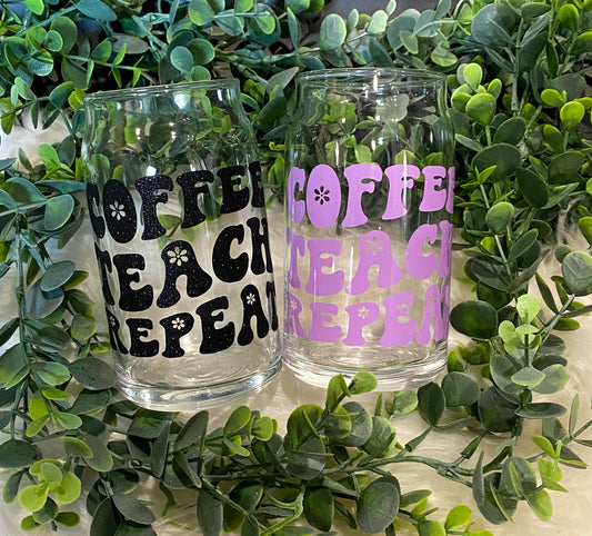 Coffee Teach Repeat | Gifts for Teachers | Gifts Under 20 | Beer Can Glass | Iced Coffee Glass | Soda Can Glass